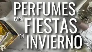 10 DE LOS MEJORES PERFUMES PARA FIESTAS EN INVIERNO!! // PP
