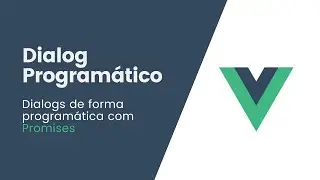 Como fazer um Dialog Programático com Promises no vuejs