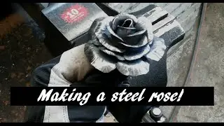 Making a Hand Forged Rose Blacksmithing