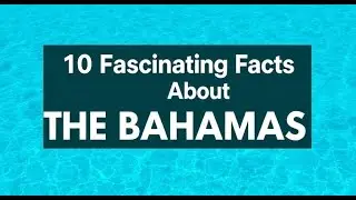 The Bahamas: 10 Fascinating Facts You Must Know! #facts #bahamas #history