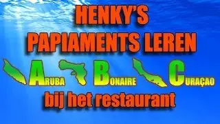 Papiaments leren - Les 10 bij het restaurant - Henky's Papiaments - Papiamentu - Papiamento