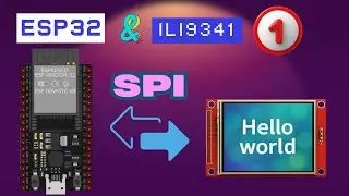 ESP32#10 ESP SPI LCD || PART 1 || Interface LCD using inbuilt library || ILI9341 || ST7735