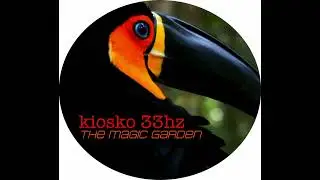 kiosko 33hz - The Magic Garden