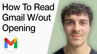 How To Read Gmail Without Opening It (Full 2025 Guide)