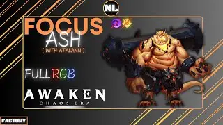 Awaken: Chaos Era , Focus ASH Magisteria ! HELL 8 ( With Atalann / Full RGB / 3 Compositions )
