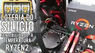 A Loteria do Sil&iacute;cio e a sensibilidade de temperatura dos RYZEN2: D&ecirc; um bom cooler, ganhe desempenho
