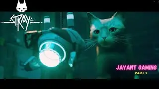 Stray Gameplay Part 1 by @Jayantgamingyt3  A cat Game #stray #straygameplay #cat #trending