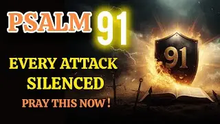 Before Sleep Prayer to Silence Every Attack | Psalm 91 Protection & Deliverance