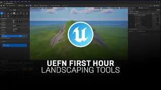 Landscaping Tools | Your First Hour in UEFN
