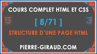 COURS COMPLET HTML ET CSS [8/71] - Structure d'une page HTML