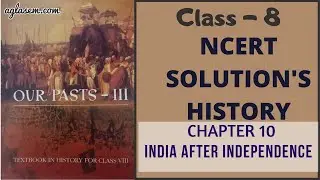 NCERT Solutions Class 8 Social Science (History) Chapter 10 India After Independence