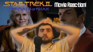 Star Trek II: The Wrath of Khan MOVIE REACTION!