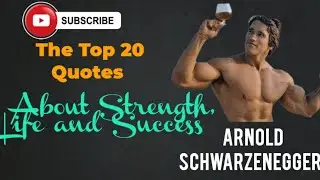 The top 20 Quotes Arnold Schwarzenegger about strength,life and succes