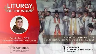 Liturgy of the Word - Living Our Vocation - Friar Gerald Tan - 20 September 2024