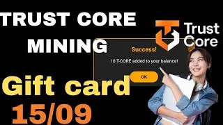 T-CORE GIFT CARD CODE TODAY 15/09 | TRUST CORE MINING CODE TODAY