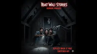 REPLIED WHEN IT WAS SWITCHED OFF | Indian Tech Horror Podcast | Raat Wali Stories