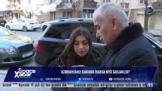 AZƏRBAYCANLI XANƏNDƏ İRANDA NİYƏ SAXLANILIB?