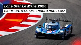 Highlights - FIA WEC Lone Star Le Mans 2025 with Alpine Endurance Team! 🇺🇸