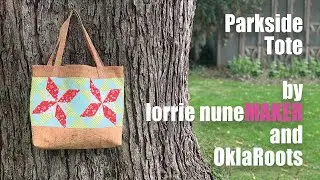 Parkside Tote - A quilted tote bag  collaboration with Lorrie NuneMAKER & OklaRoots