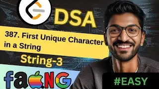 String-3 | 387. First Unique Character in a String | 🔥 Beginner, Medium & Advanced Level! #easy