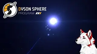 Dyson Sphere Program : Stavba Dyson Sphere    /30/ (CZ/SK)