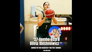 Olivia Olechnowicz '27 | Combo Guard |  Australia| Fiba Highlights |