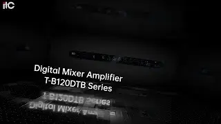 itc Digital Mixer Amplifier T-B120DTB Series
