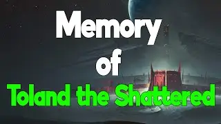 Memory of Toland the Shattered   -  Entire Quest  (3/5)