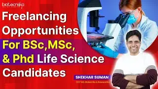 Freelancing Opportunities For BSc MSc & Phd Life Science Candidates