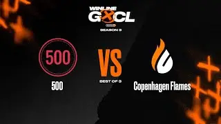 500 vs Copenhagen Flames - Winline GOCL S3 - map2 - de_nuke [Whipla$h & Ross]