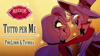 Hazbin Hotel - Tutto per me COVER feat. Thymeka
