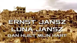 Ernst Jansz & Luna Jansz -  Dan huilt mijn hart