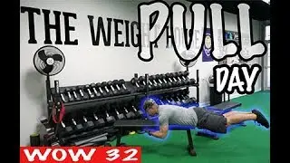 WOW 32 - Bench Pull Day