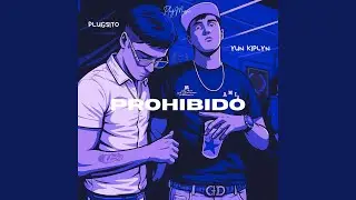 PROHIBIDO (feat. Yun Kiplyn & PlugMusic)