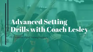 AT-HOME VOLLEYBALL TRAINING// TCS VBALL VIRTUAL TRAINING II// ADVANCED SETTING DRILLS W COACH LESLEY