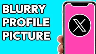 How To Fix Blurry Profile Picture On Twitter X App 2024
