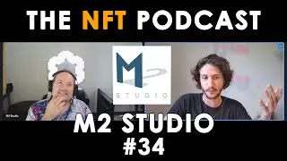 #34 M2 Studio: How to Work as a VR Architect in the Metaverse | NFT Podcast