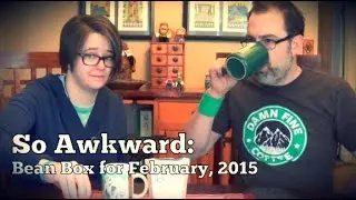 So Awkward: Bean Box for February, 2015