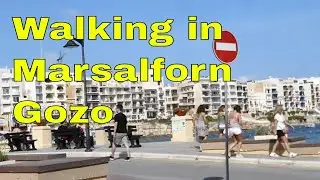 Walking in Marsalforn Gozo - Malta Network Resources celebrating 1220 subscribers
