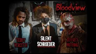 Silent Schroeder - Bloodview (Feat. Jeffrey Nothing & Teddy Vercetti)