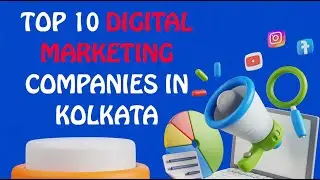 Top 10 Digital Marketing Companies in Kolkata in 2024 | How to Choose a Digital Marketing Agency?