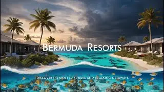 Bermuda Resorts: Discover the Island&rsquo;s Most Luxurious and Relaxing Getaways