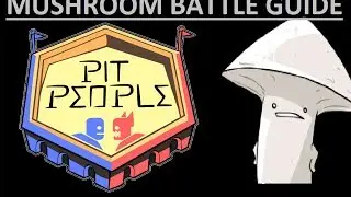 Pit People Guide - Mushroom