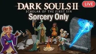 Dark Souls 2 Scholar Edition | Sorcery Only | Challenge Run, Pt. 5
