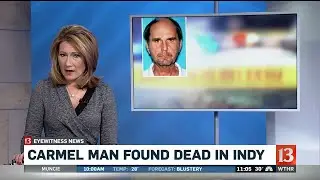 Carmel Man Found Dead in Indianapolis