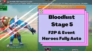 Lords Mobile Bloodlust Limited Challenge Stage 5 : Winds of Insight | F2P & Event Heroes Fully Auto