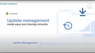 Update management made easy and closing remarks