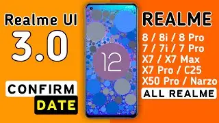 Realme Ui 3.0 Android 12 New Update for Realme 7 Pro,X7 Max,X7/Pro,X50,Realme 8,8i,8 Pro,Narzo 50A