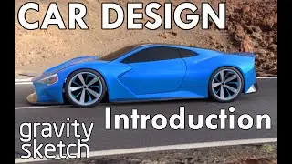 Car Design with Gravity Sketch Series Introduction