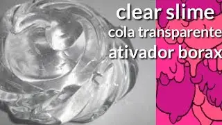 Slime: slime clear e slime fuffly com cola branca e cola transparente